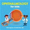Black Phoenix Press Ophthalmology for Kids