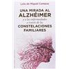 Ediciones Obelisco S.L. Una mirada al Alzhéimer y a las enfermedades a través de las constelaciones familiares