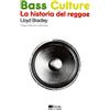 A. Machado Libros S. A. Bass Culture: La historia del reggae