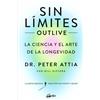 Gaia Ediciones Sin límites / Outlive: La ciencia y el arte de la longevidad / The Science and Art of Longevity