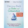 Heyne Taschenbuch Das kleine Buch der Ruhe und Gelassenheit: Ganz entspannt die Stürme des Alltags meistern: 2