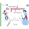 Istra Mon cahier de graphisme vers l'écriture: MS