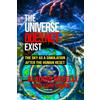 Claudio Ángel Nocelli The Universe Does Not Exist: The Sky as a Simulation after the Human Reset: 1