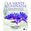 SIRIO antenne La mente iluminada / The Mind Illuminated: Una guía de meditación que integra la sabiduría budista con la neurociencia