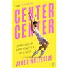 Penguin Center Center: A Funny, Sexy, Sad Almost-Memoir of a Boy in Ballet