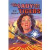 CREATESPACE The Lady and the Tigers: The story of the remarkable woman who served with the Flying Tigers in Burma and China, 1941-1942