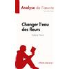 lePetitLitteraire.fr Changer l'eau des fleurs de Valérie Perrin (Analyse de l'œuvre): Analyse complète et résumé détaillé de l'oeuvre