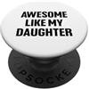 Funny Mothers and Fathers Day Gifts Impressionante come mia figlia PopSockets PopGrip Adesivo