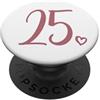 25th Birthday Gifts For Her by Art Like 25° compleanno, Per le donne, Venticinque numero 25 PopSockets PopGrip Adesivo