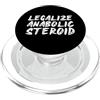 Fraxoweb Legalizzare il culturismo divertente della palestra di fitness dello steroide anabolizzante PopSockets PopGrip per MagSafe