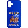 H9Shop Happy Birthday Was Born On August Custodia per iPhone 16 Plus Questo re è nato il 1 agosto Buon compleanno a me e a te