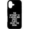 Humor Online Culture Observational Custodia per iPhone 17 Internet è un posto strano e folle, goditi lo spettacolo Witty