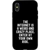 Humor Witty Observational Tech Men Women Custodia per iPhone X/XS Internet è un posto strano e folle, entra da solo