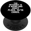 Culture Observational Humor Men Women Internet è un posto strano e pazzo 1010 Witty PopSockets PopGrip Adesivo
