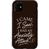 Anxiety Humor Moments Custodia per iPhone 11 Ansia Umorismo Sarcasmo Salute Mentale Citazione Divertente