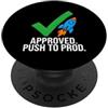Software Developer Programmer Apparel Software Developer Coding Approved Push To Prod PopSockets PopGrip Adesivo