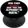 NextLevel Merch And then Satan said put the alfabeto in math PopSockets PopGrip Adesivo