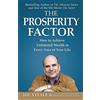 Expert Author Publishing The Prosperity Factor: How to Achieve Unlimited Wealth in Every Area of Your Life