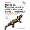 O'Reilly Hands-on Machine Learning with Scikit-Learn, Keras, and TensorFlow: Concepts, Tools, and Techniques to Build Intelligent Systems