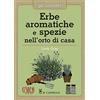 Il Castello Erbe aromatiche e spezie nell'orto di casa