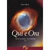 Laris editrice Qui e ora. Io mi racconto. La creazione (Vol. 1)