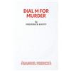 Samuel French, Inc. Dial M For Murder - A Play