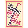 Alma Classics Uncle's Dream: New Translation: Newly Translated and Annotated