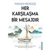 Destek Yayınları Her Karsilasma Bir Mesajdir: Karsimiza Cikan Her Insanin Bir Anlami Vardir, Bazisi Bize Dost Olur, Bazisi Ders
