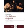Ediciones Cor Iesu Pitre - En defensa de Jesús: Las pruebas bíblicas e históricas en favor de Jesucristo: 1
