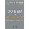 Edilan Do Bem ou De Deus?: Porque o Bem Sem Deus Não Basta