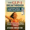 Self Published The GLP-1 Breakthrough: A Cardiologist's Secrets to Lasting Weight Loss and a Healthier Heart