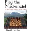 Elk and Ruby Play the Mackenzie! - A Sharp White Attack in the Ruy Lopez