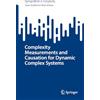 Springer Complexity Measurements and Causation for Dynamic Complex Systems