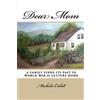 Pleasant Street Publishers Dear Mom: A Family Finds Its Past in World War II Letters Home