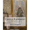 CreateSpace Independent Publishing Platf Castle Rackrent By: Maria Edgeworth, and The Absentee (novel- Illustrated): Maria Edgeworth (1 January 1768 - 22 May 1849) was a prolific Anglo-Irish writer of adults' and children's literature.