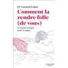 LEDUC.S Comment la rendre folle (de vous) : la femme érotique, mode d'emploi