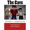 CREATESPACE The Cave: A Minecraft Based Novel: Volume 1:Imagination