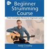 CreateSpace Independent Publishing Platf Andy Guitar Beginner Strumming Course: From Complete Novice To Improver Level