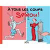DUPUIS A tous les coups, c'est Spirou !