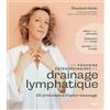 SOLAR Les pouvoirs extraordinares du drainage lymphatique: 20 protocoles d'auto-massage