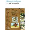 Editions Gallimard La vie matérielle: Marguerite Duras parle à Jérôme Beaujour