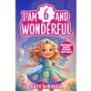 Book Ecke I Am 6 and Wonderful: 15 Inspiring Short Stories About Courage, Self-Love, Friendship, & Overcoming Fear in Just 5 Minutes a Day!