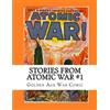 CreateSpace Independent Publishing Platf Stories From Atomic War #1: Golden Age War Comic