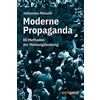 Zeitgeist Print & Online Moderne Propaganda: 80 Methoden der Meinungslenkung