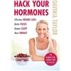 Orion Spring Hack Your Hormones: The Number One Sunday Times Bestseller
