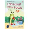 Usborne Lola Locust Finds Her Focus