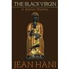Angelico Press The Black Virgin: A Marian Mystery