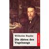 CreateSpace Independent Publishing Platf Die Akten des Vogelsangs