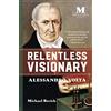 Barbera Foundation Inc Relentless Visionary: Alessandro Volta