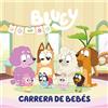 Beascoa Bluey. Un cuento 11 - Carrera de bebés (edición en español)